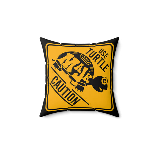 Square Throw Pillow- "Use turtle Caution" 14in x 14 in