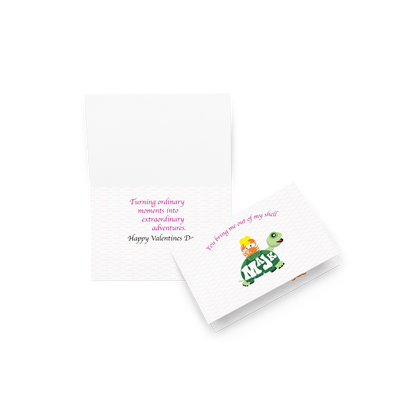 "You turtally bring me out of my shell" greeting card